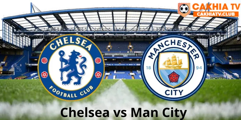 Chelsea vs Man City